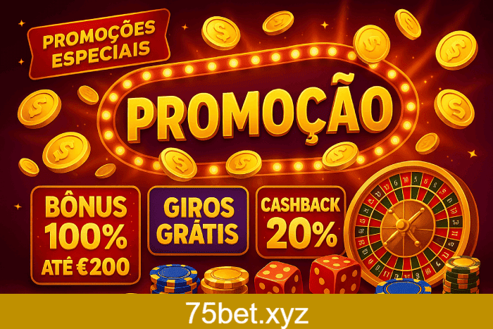 Promoções imperdíveis do Cassino 75BET